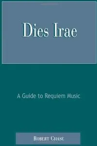 Dies Irae: A Guide to Requiem Music