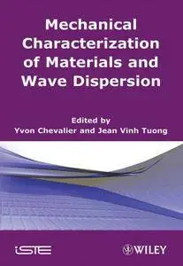 Mechanical Characterization of Materials and Wave Dispersion (repost)