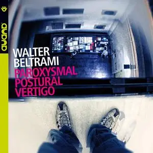 Walter Beltrami - Paroxysmal Postural Vertigo (2011)