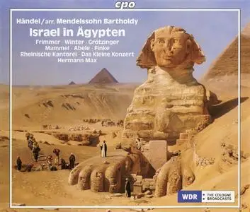 Hermann Max, Rheinische Kantorei, Das Kleine Konzert - Handel / arr. Mendelssohn: Israel in Ägypten (2009)