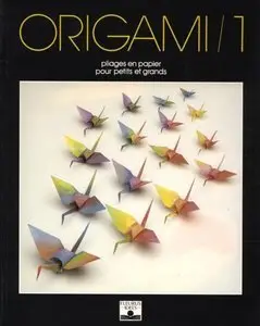 Origami, tome 1 : Pliages en papier pour petits et grands (repost)