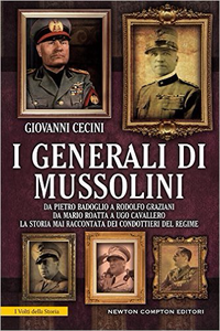 I generali di Mussolini - Giovanni Cecini