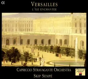 Skip Sempé, Capriccio Stravagante Orchestra - Versailles: L'île enchantée (2004)