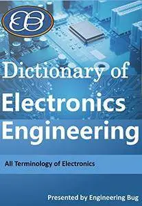 Dictionary of Electronics and Communication Engineering