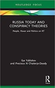 Russia Today and Conspiracy Theories: People, Power and Politics on RT