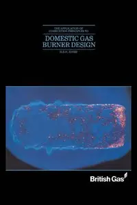 The Application of Combustion Principles to Domestic Gas Burner Design (repost)