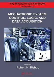 Mechatronic System Control, Logic, and Data Acquisition, Second Edition