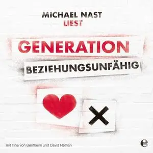 «Generation Beziehungsunfähig» by Michael Nast