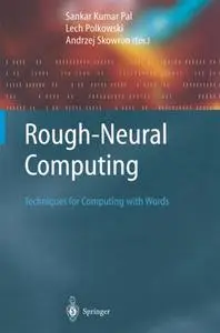 Rough-Neural Computing: Techniques for Computing with Words