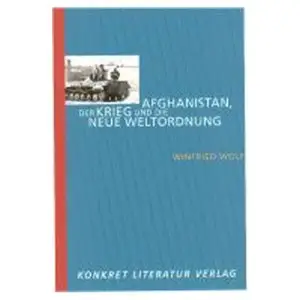 Afghanistan, der Krieg und die neue Weltordnung