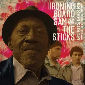 Ironing Board Sam - Ironing Board Sam and The Sticks (2014)