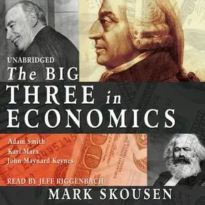 «The Big Three in Economics» by Mark Skousen