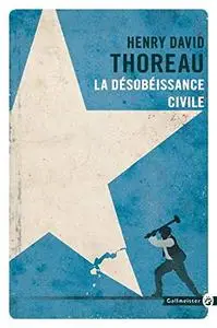 Henry-David Thoreau, "La désobéissance civile"