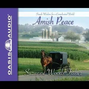 Amish Peace: Simple Wisdom for a Complicated World [Audiobook]