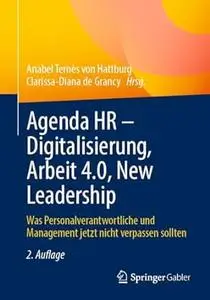 Agenda HR – Digitalisierung, Arbeit 4.0, New Leadership, 2. Auflage