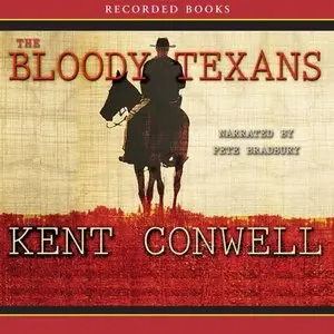 Conwell, Kent - The Bloody Texans