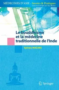 Sylvain Mazars, "Le bouddhisme et la médecine traditionnelle de l'Inde"
