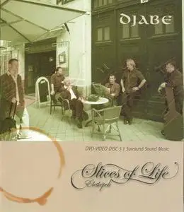 Djabe - Slices of Life (audio DVD) [Gramy GR-063-EAD 2006]