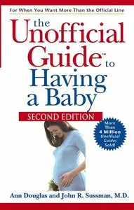 The Unofficial Guide to Having a Baby (repost)