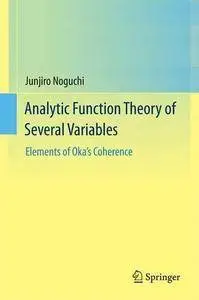 Analytic Function Theory of Several Variables: Elements of Oka’s Coherence (Repost)