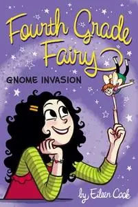 «Gnome Invasion» by Eileen Cook