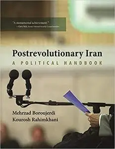 Postrevolutionary Iran: A Political Handbook