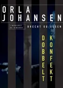 «Dobbelt konfekt» by Orla Johansen