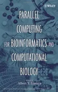 Parallel Computing for Bioinformatics and Computational Biology by Albert Y. Zomaya [Repost] 
