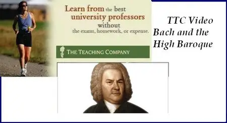 TTC Video - Bach and the High Baroque