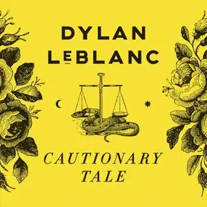 Dylan LeBlanc - Cautionary Tale (2016)