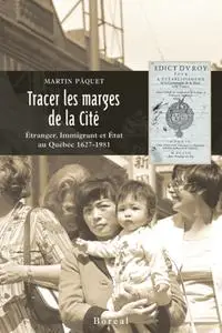 Martin Pâquet, "Tracer les marges de la cité"