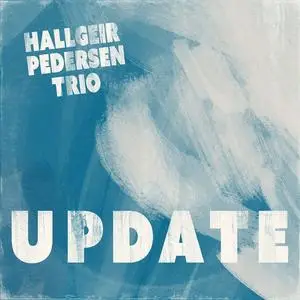 Hallgeir Pedersen Trio - Update (2023) [Official Digital Download 24/48]