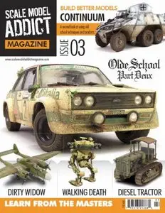 Scale Model Addict Magazine - Issue 03 (2013)