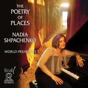 Nadia Shpachenko - The Poetry of Places (2019) [Official Digital Download 24/96]