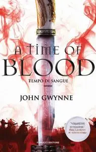 John Gwynne - A time of blood. Tempo di sangue