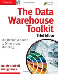 The Data Warehouse Toolkit: The Definitive Guide to Dimensional Modeling (3rd edition) (repost)
