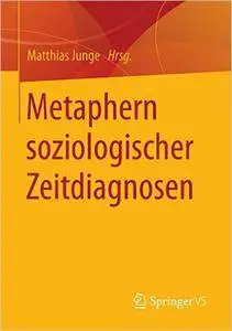 Metaphern soziologischer Zeitdiagnosen