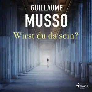 «Wirst du da sein?» by Guillaume Musso