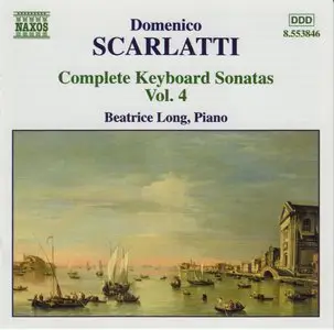 Domenico Scarlatti (1685-1757). Complete Piano Sonatas Vol 04. Beatrice Long, Piano (REUP)