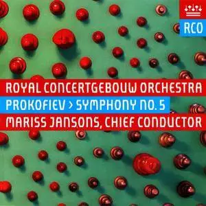 Royal Concertgebouw Orchestra & Mariss Jansons - Prokofiev: Symphony No. 5 (2016)