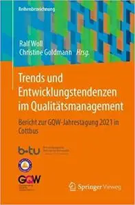 Trends Und Entwicklungstendenzen Im Qualitätsmanagement
