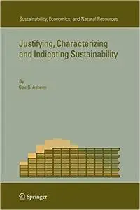 Justifying, Characterizing and Indicating Sustainability