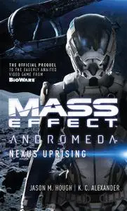 «Mass Effect: Nexus Uprising» by Jason M.Hough, K.C. Alexander