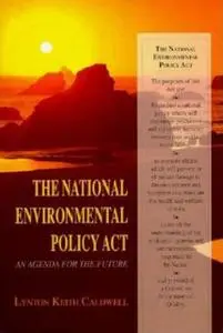 «The National Environmental Policy Act» by Lynton Keith Caldwell