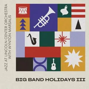 Wynton Marsalis - Big Band Holidays III (2023) [Official Digital Download 24/96]