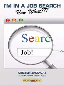 I'm in a Job Search--Now What???: Using LinkedIn, Facebook, and Twitter as Part of Your Job Search Strategy