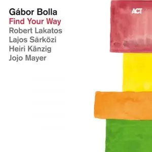 Gabor Bolla - Find Your Way (2012)