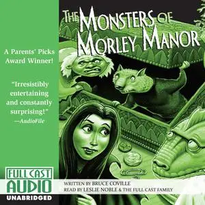 «The Monsters of Morley Manor» by Leslie Noble