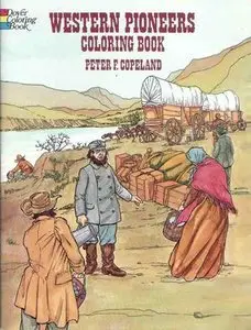 Western Pioneers Coloring Book (Dover Pictorial Archives)