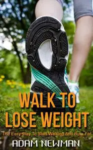 «Walk To Lose Weight» by Adam Newman